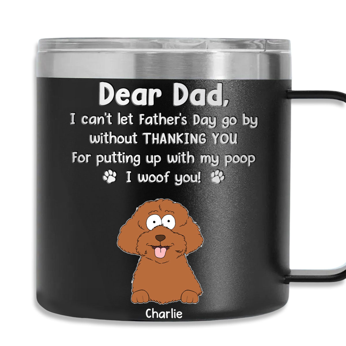 Custom Christmas Birthday Gifts For Dog Lovers • Can Not Let Father Day Go By - Personalized 14oz Tumbler With Handle