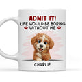 Custom Christmas Birthday Gifts For Dog Mom, Dog Lovers • Do Not Deny - Personalized Coffee Mug