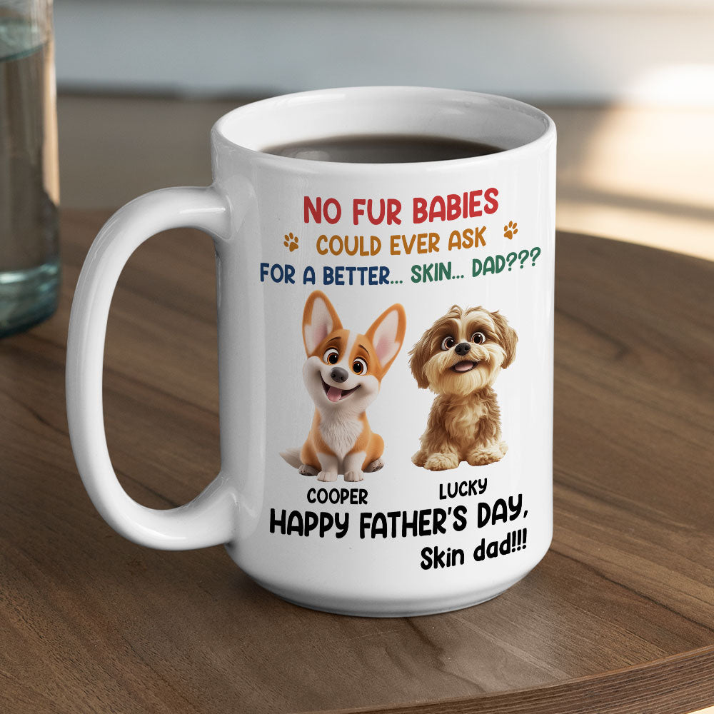 Custom Father's day Birthday Gifts For Pet Dad, Pet Lovers • Fur Baby Loves You Most - Personalized Coffee Mug