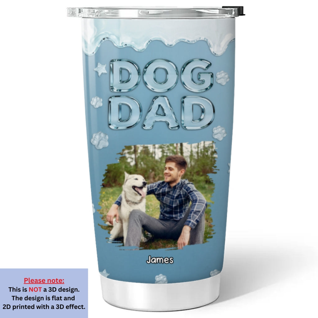Custom Photo Christmas Birthday Gifts For Dog Dad, Dog Lovers • Cool Dog Dad Photo - Personalized Tumbler