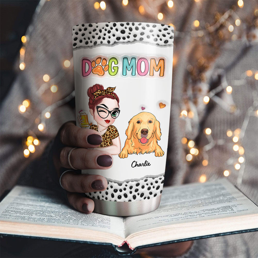 Custom Mother's day Birthday Gifts For Dog Mom, Dog Lovers • I Love Being A Dog Mom - Personalized 3D Inflated Effect Tumbler