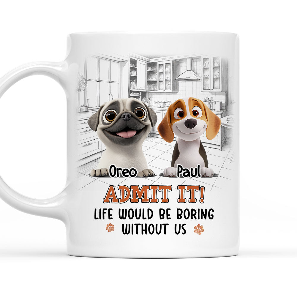 Custom Mother's Father's day Birthday Gifts For Dog Lovers • Would Be Boring - Personalized Coffee Mug