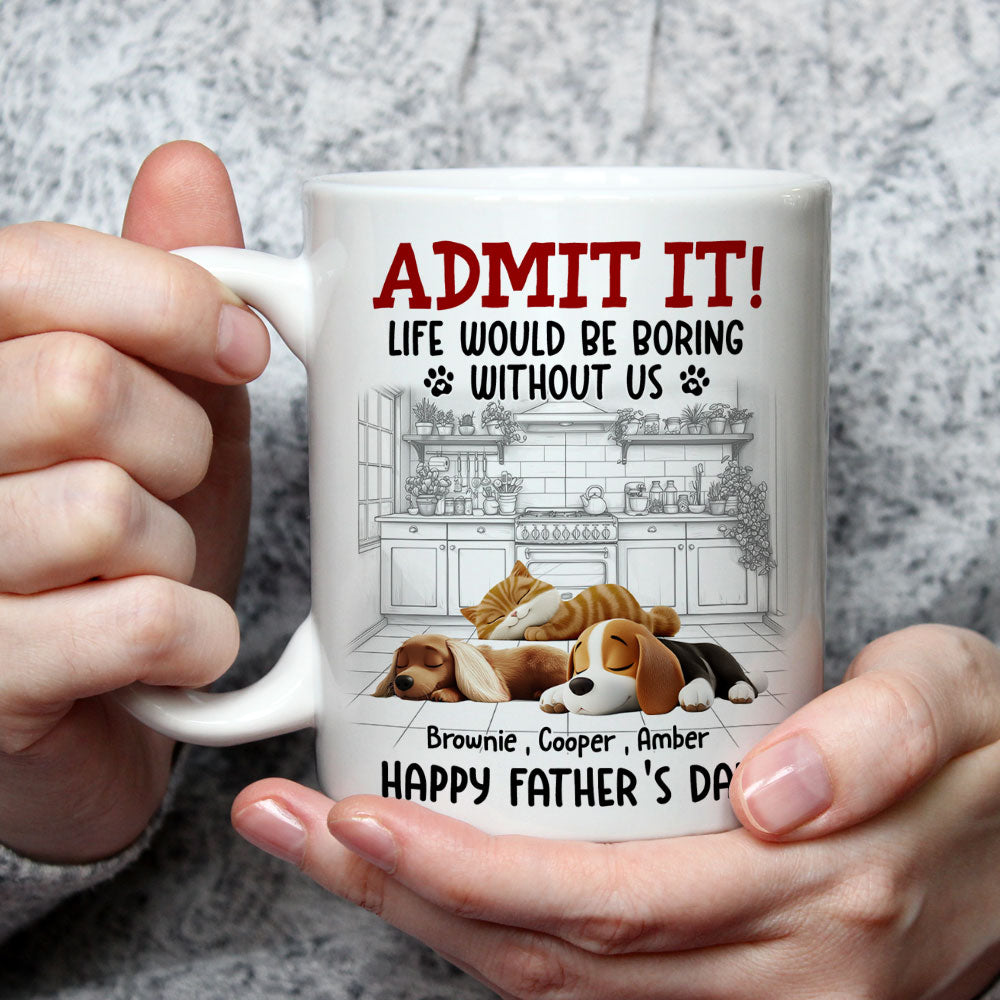 Custom Father's day Birthday Gifts For Pet Dad, Pet Lovers • Would Be Boring Ver Pet 2 - Personalized Coffee Mug