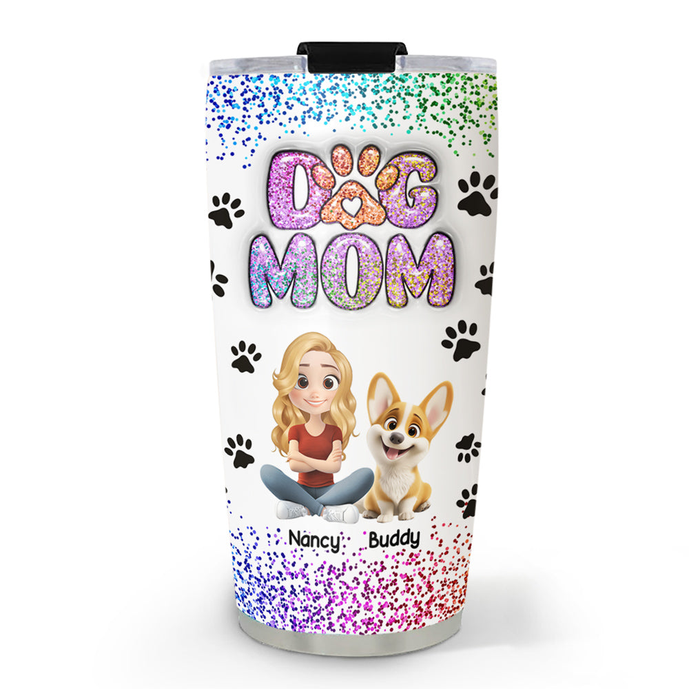 Custom Mother's day Birthday Gifts For Dog Mom, Dog Lovers • Dog Mom Blink - Personalized 3D Inflated Effect Tumbler