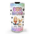 Custom Mother's day Birthday Gifts For Dog Mom, Dog Lovers • Dog Mom Blink - Personalized 3D Inflated Effect Tumbler