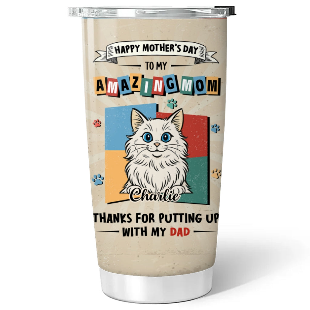 Custom Mother's day Birthday Gifts For Pet Mom, Pet Lovers • Cat Approved Mom - Personalized Tumbler