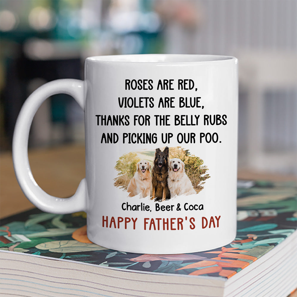 Custom Photo Father's day Birthday Gifts For Dog Dad, Dog Lovers • Thanks For The Belly Rubs Photo - Personalized Coffee Mug