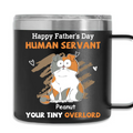 Custom Mother's day Birthday Gifts For Cat Mom, Cat Lovers • To My Human Servant - Personalized 14oz Stainless Steel Tumbler With Handle