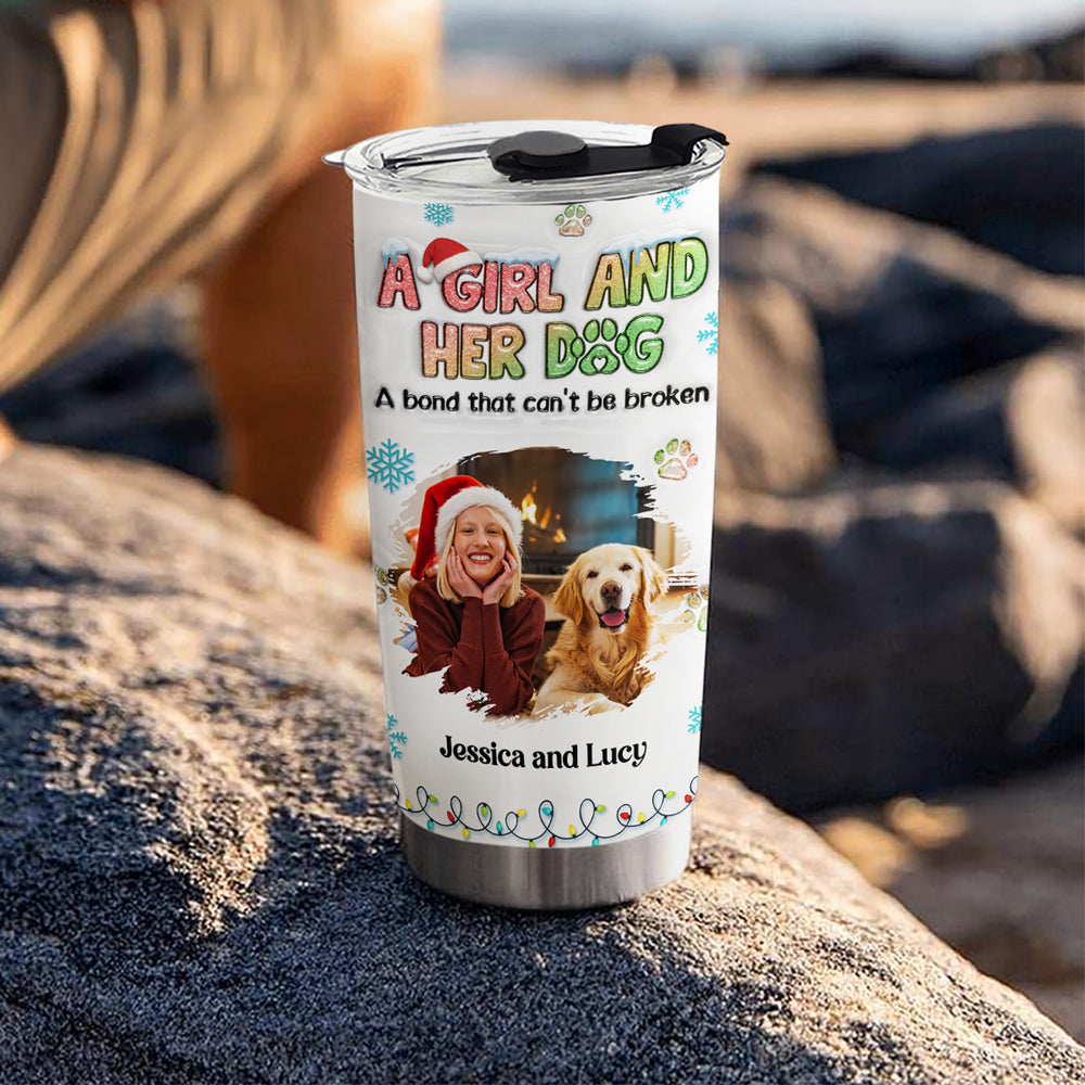 Custom Photo Christmas Birthday Gifts For Dog Mom, Dog Lovers • A Girl And Her Dog Christmas Photo - Personalized 3D Inflated Effect Tumbler