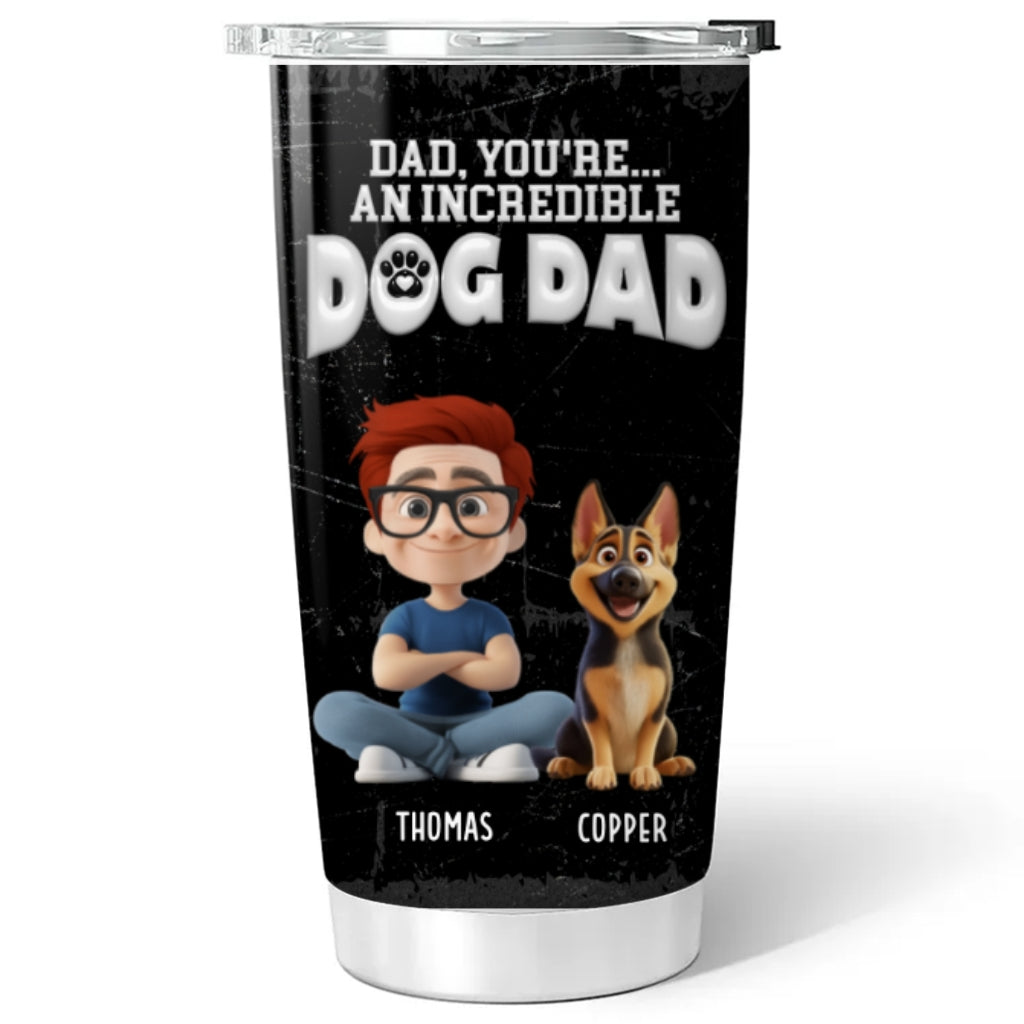 Custom Father's day Birthday Gifts For Dog Dad, Dog Lovers • You Are An Awesome Dog Dad Ver 2 - Personalized Tumbler