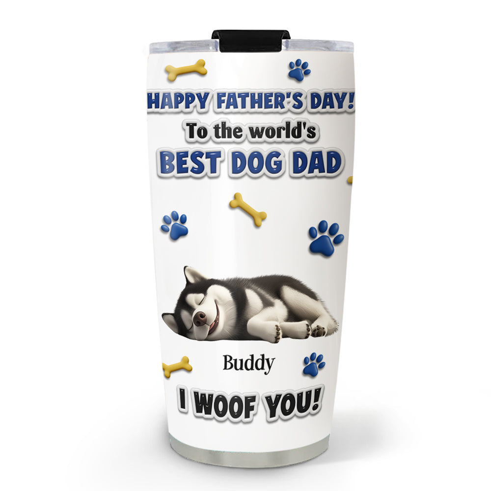 Custom Father's day Birthday Gifts For Dog Dad, Dog Lovers • My Best Of The Best - Personalized 3D Effect Tumbler