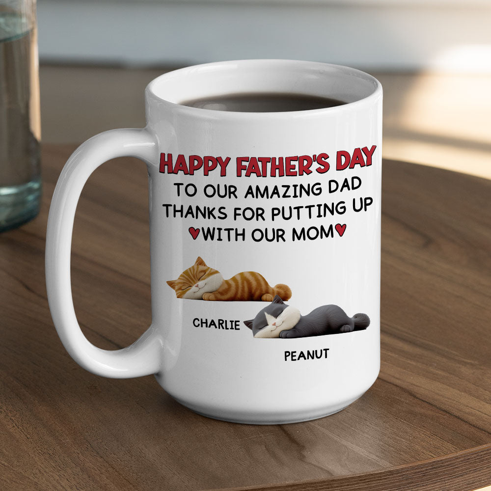 Custom Father's day Birthday Gifts For Cat Dad, Cat Lovers • Putting Up With Cat Mom Mum - Persionalized Coffee Mug