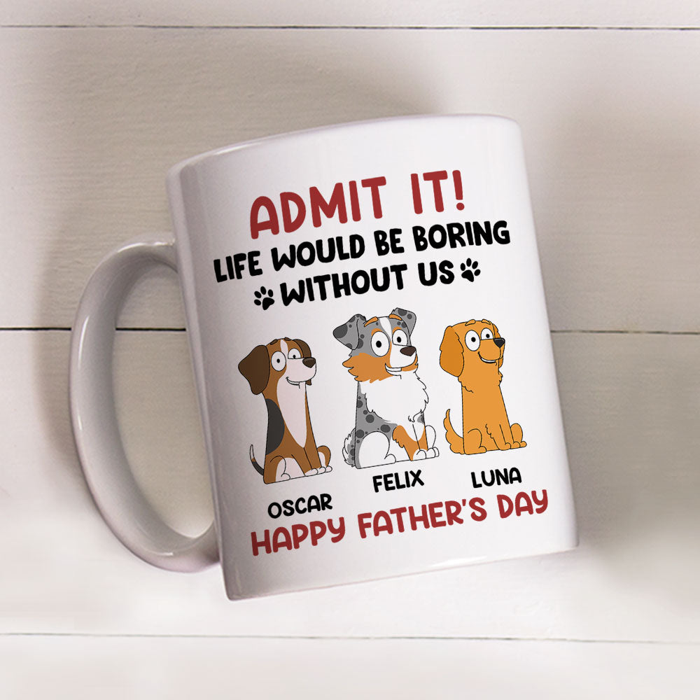 Custom Christmas Birthday Gifts For Dog Lovers • Boring Without Your Dog - Personalized Coffee Mug