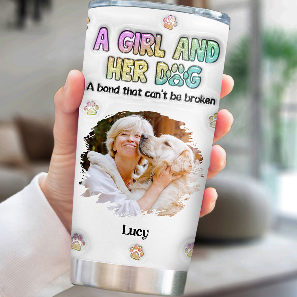 Custom Photo Christmas Birthday Gifts For Dog Mom, Dog Lovers • A Girl And Her Dog Ver 2 Photo - Personalized 3D Inflated Effect Tumbler