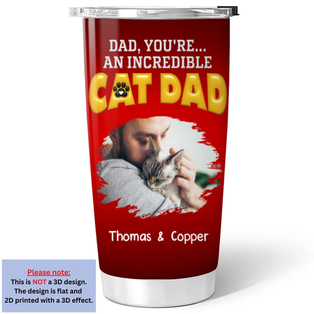 Custom Photo Father's day Birthday Gifts For Cat Dad, Cat Lovers • You Are An Awesome Cat Dad Ver Photo - Personalized 3D Inflated Effect Tumbler