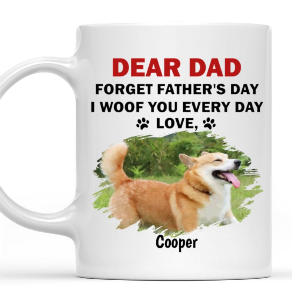 Custom Photo Father's day Birthday Gifts For Dog Dad, Dog Lovers • Forget Father Day Dog Dad Photo - Personalized Coffee Mug