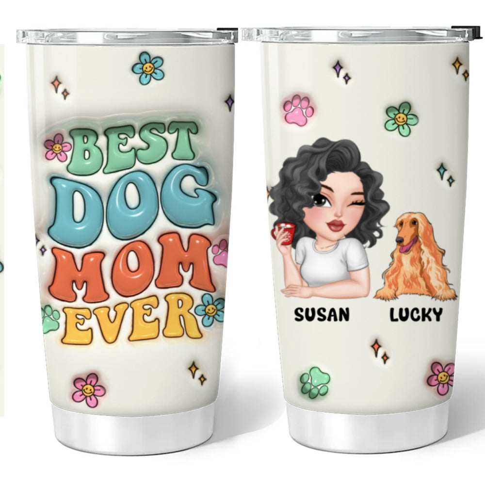 Custom Mother's day Birthday Gifts For Pet Mom, Pet Lovers • Proud To Be Slay Dog Mom - Personalized 3D Inflated Effect Tumbler