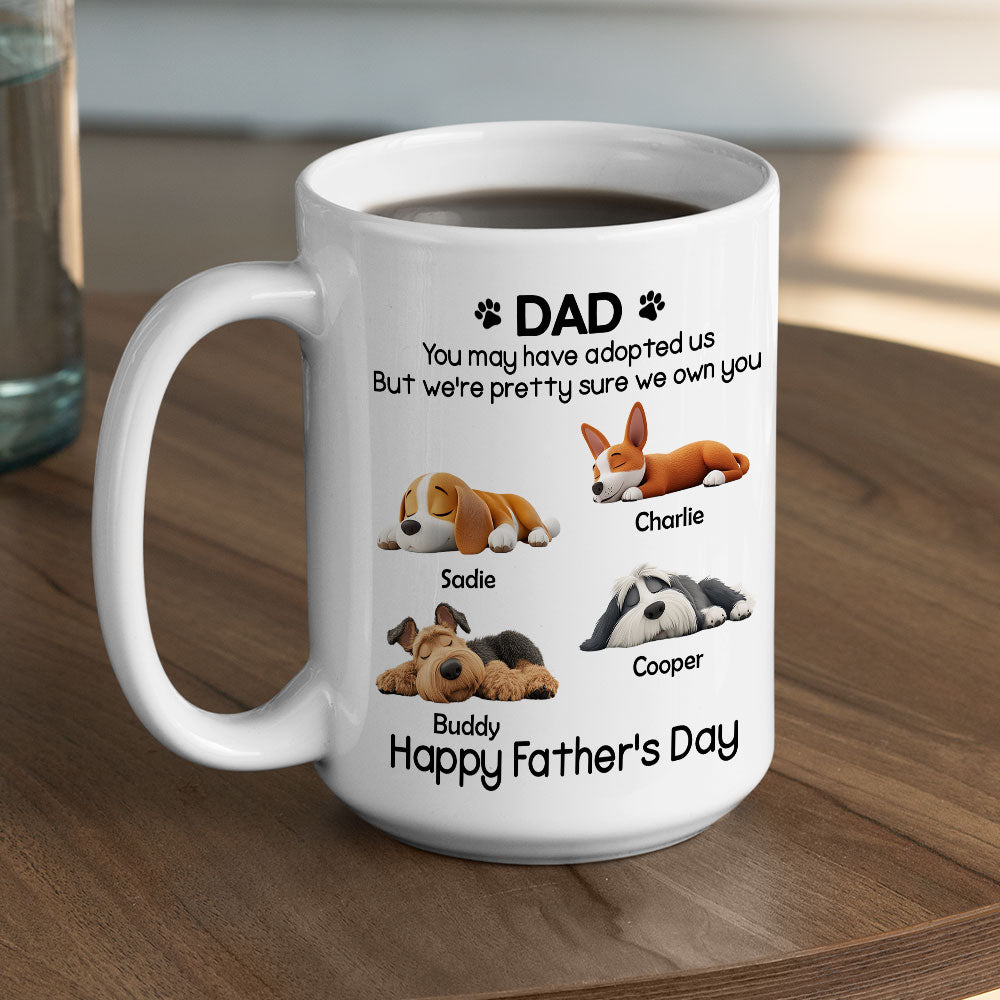 Custom Father's day Birthday Gifts For Dog Dad, Dog Lovers • I Own You For Sure - Personalized Coffee Mug