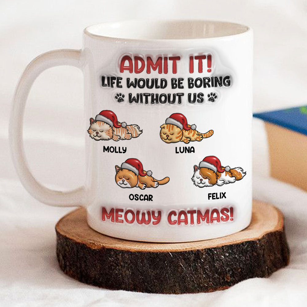 Custom Mother's day Birthday Gifts For Cat Mom, Cat Lovers • Admit It Cat Christmas - Personalized 3D Inflated Effect Mug