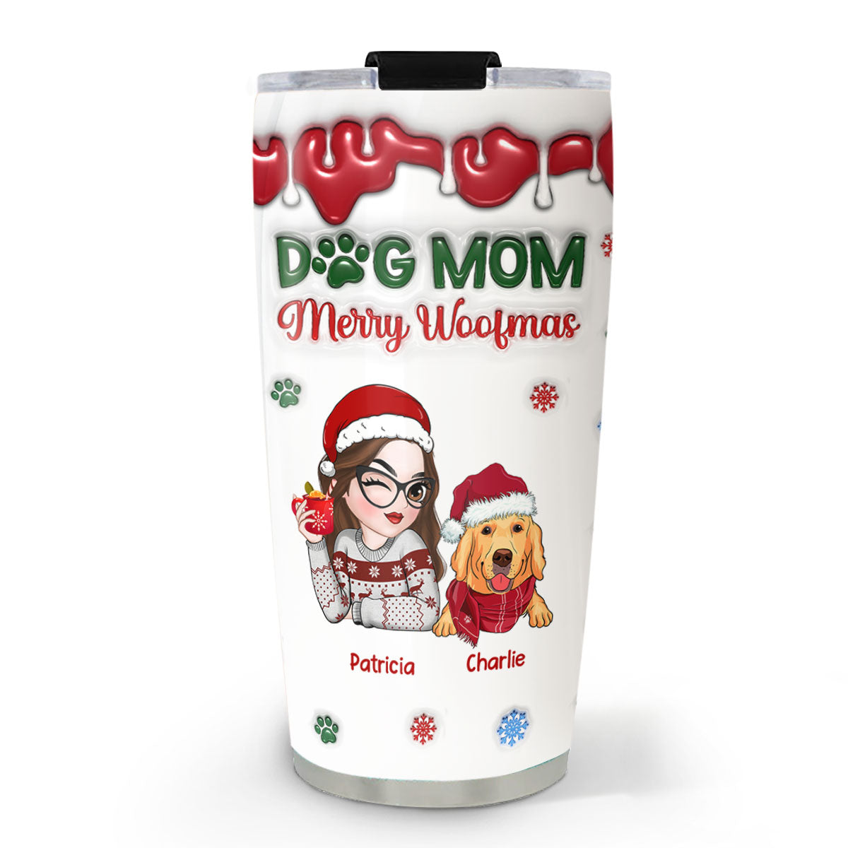 Custom Christmas Birthday Gifts For Pet Lovers • Merry Woofmas My Dog Mom - Personalized 3D Inflated Effect Tumbler