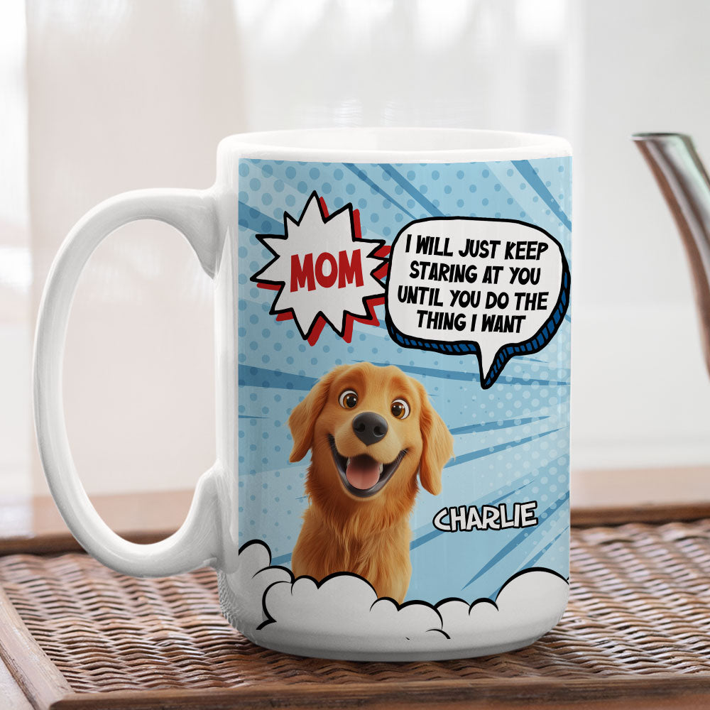 Custom Mother's day Birthday Gifts For Dog Mom, Dog Lovers • Do The Things We Want Mommy - Personalized Coffee Mug