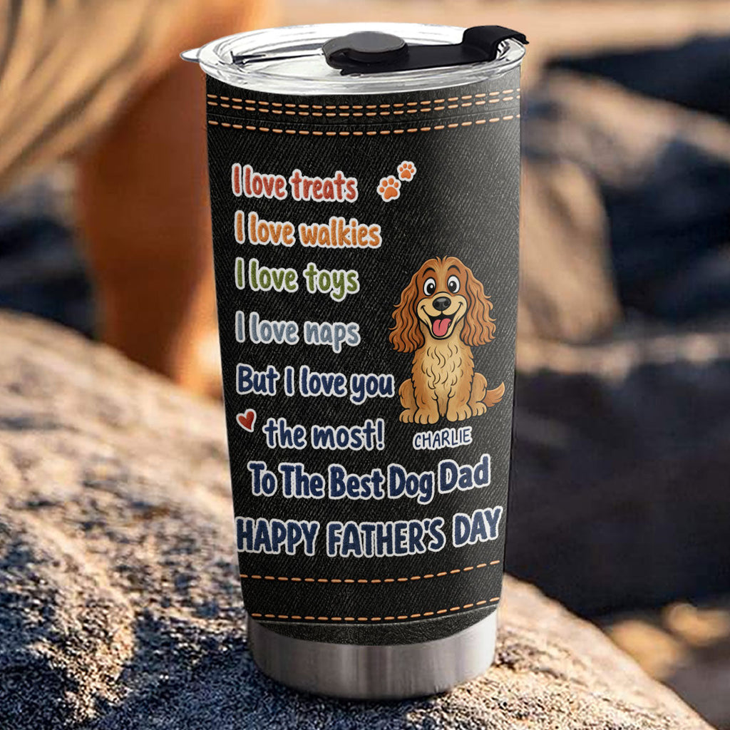 Custom Father's day Birthday Gifts For Dog Dad, Dog Lovers • Dog Dad Better Than Treats - Personalized Tumbler