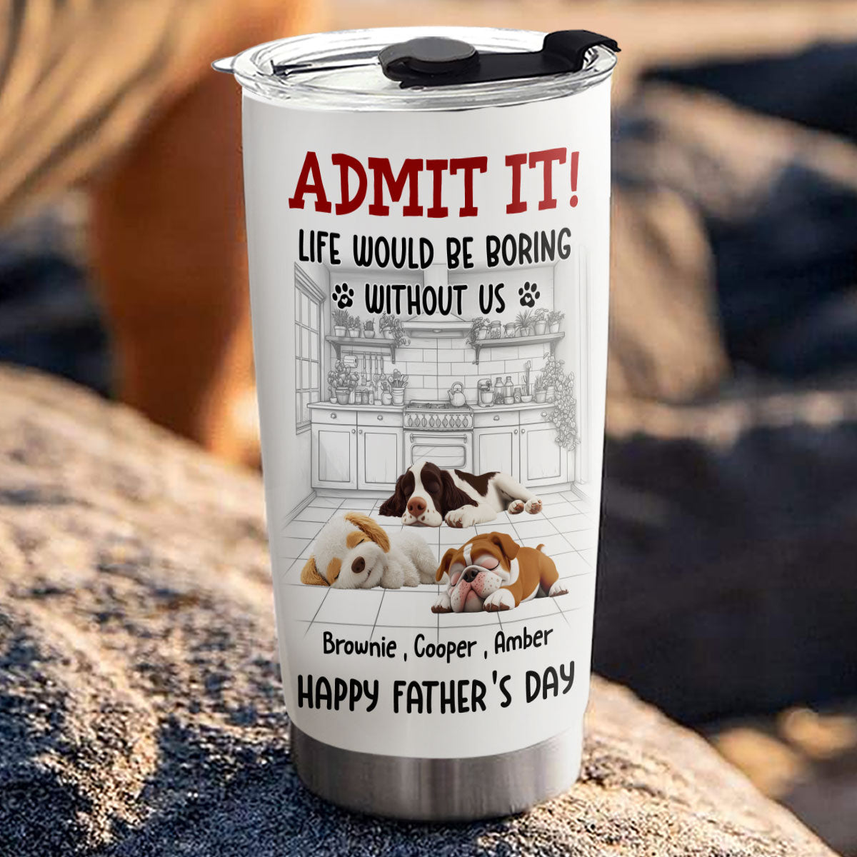Custom Father's day Birthday Gifts For Dog Dad, Dog Lovers • Would Be Boring Ver 2 - Personalized Tumbler