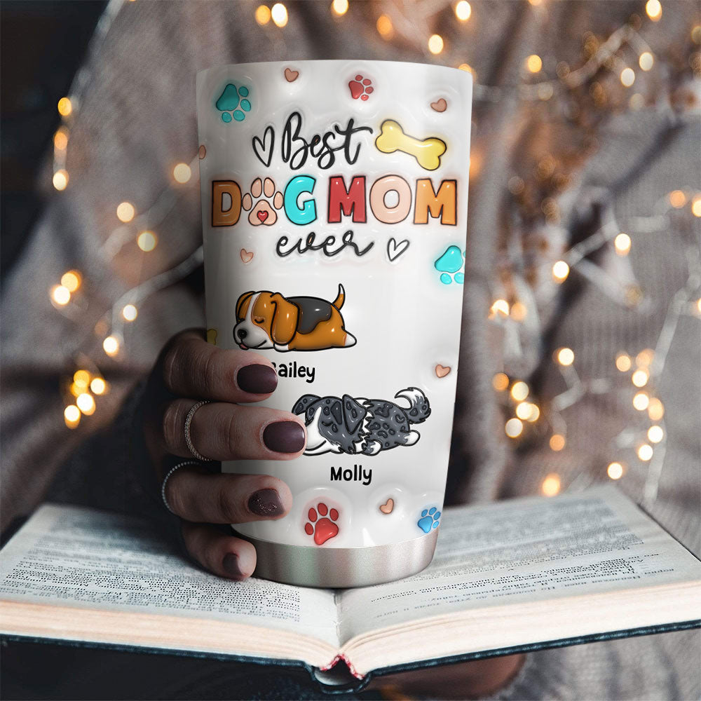 Custom Mother's day Birthday Gifts For Pet Mom, Pet Lovers • Mom Of The Dogs Ver 2 - Personalized 3D Inflated Effect Tumbler