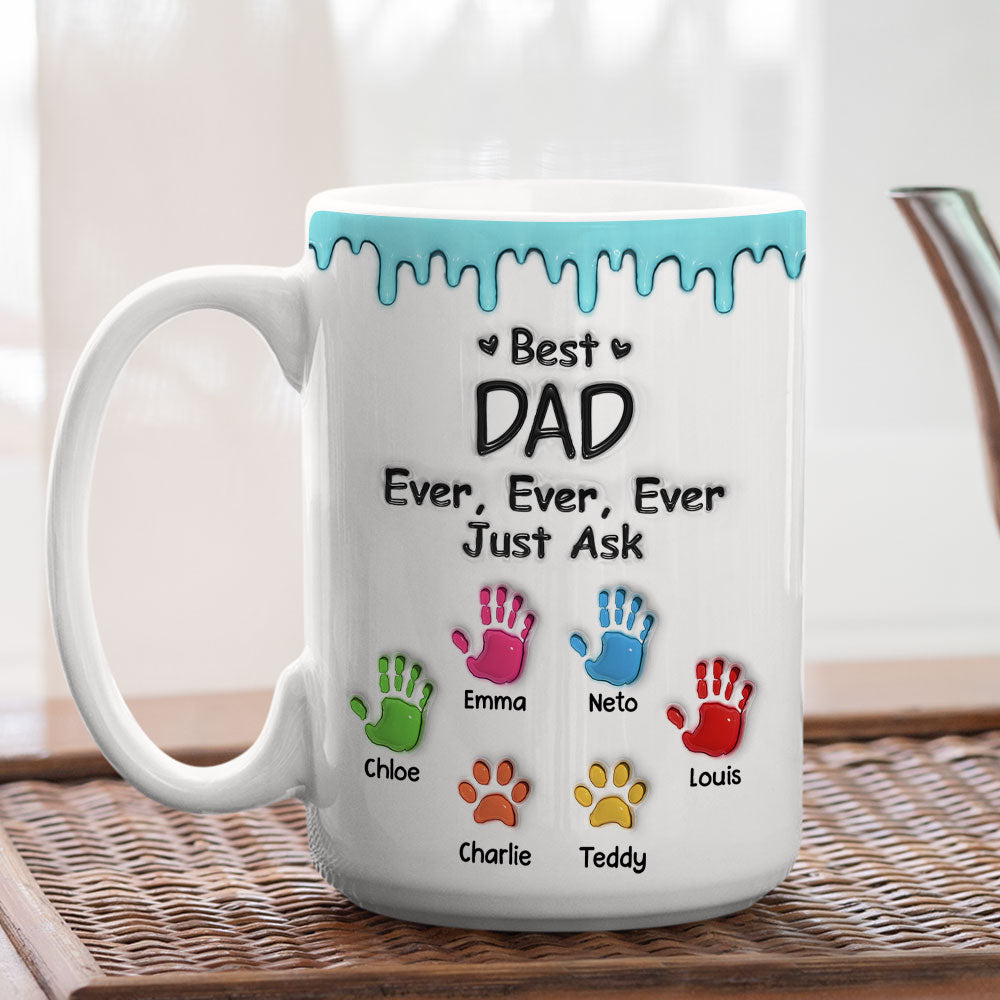 Best Dad Ever Just Ask - Personalized 3D Inflated Effect Mug