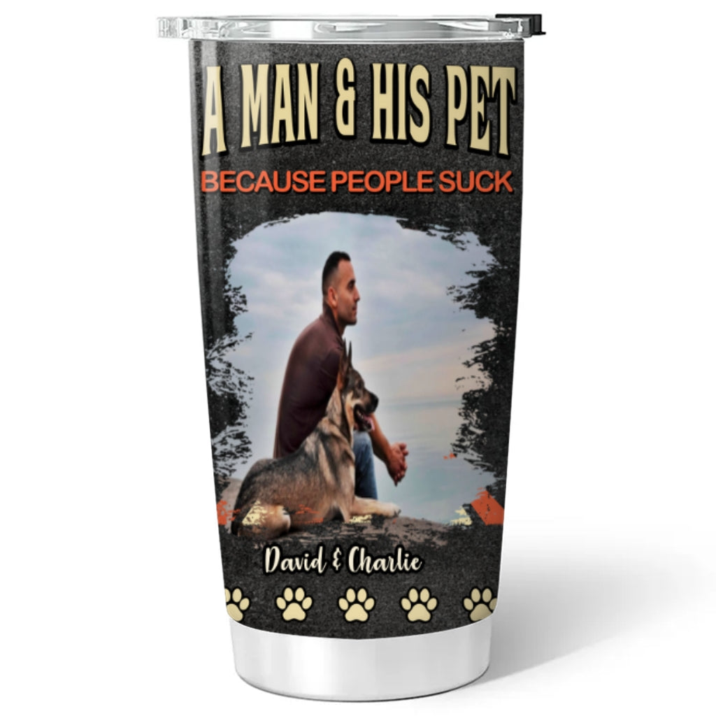 Custom Photo Father's day Birthday Gifts For Pet Dad, Pet Lovers • A Man And His Retro Pet Photo - Personalized Tumbler