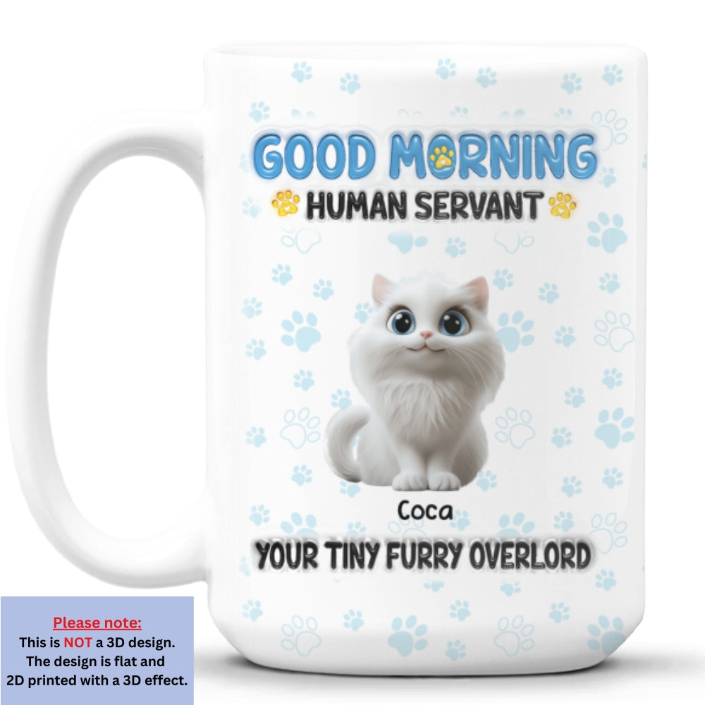 Custom Christmas Birthday Gifts For Cat Lovers • Good Morning Human Servant - Personalized 3D Inflated Effect Mug