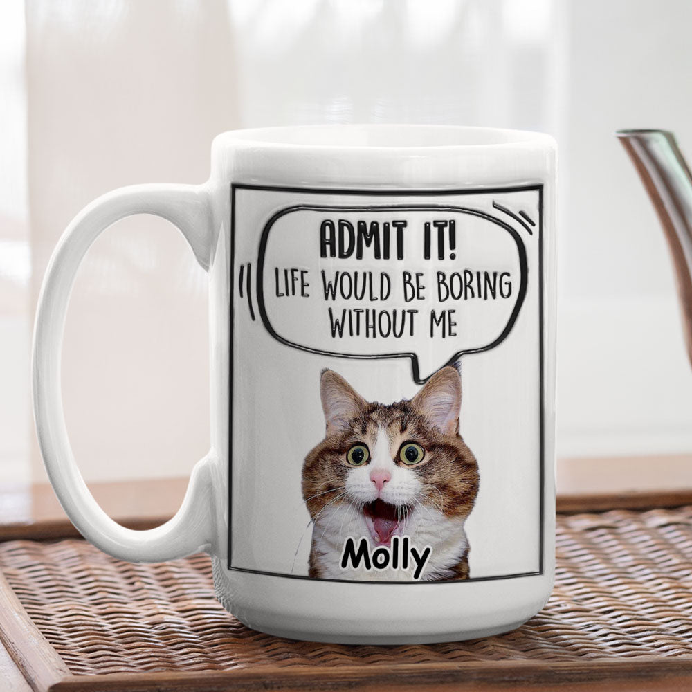 Custom Photo Mother's day Birthday Gifts For Cat Mom, Cat Lovers • Admit It Cat Photo - Personalized 3D Inflated Effect Mug