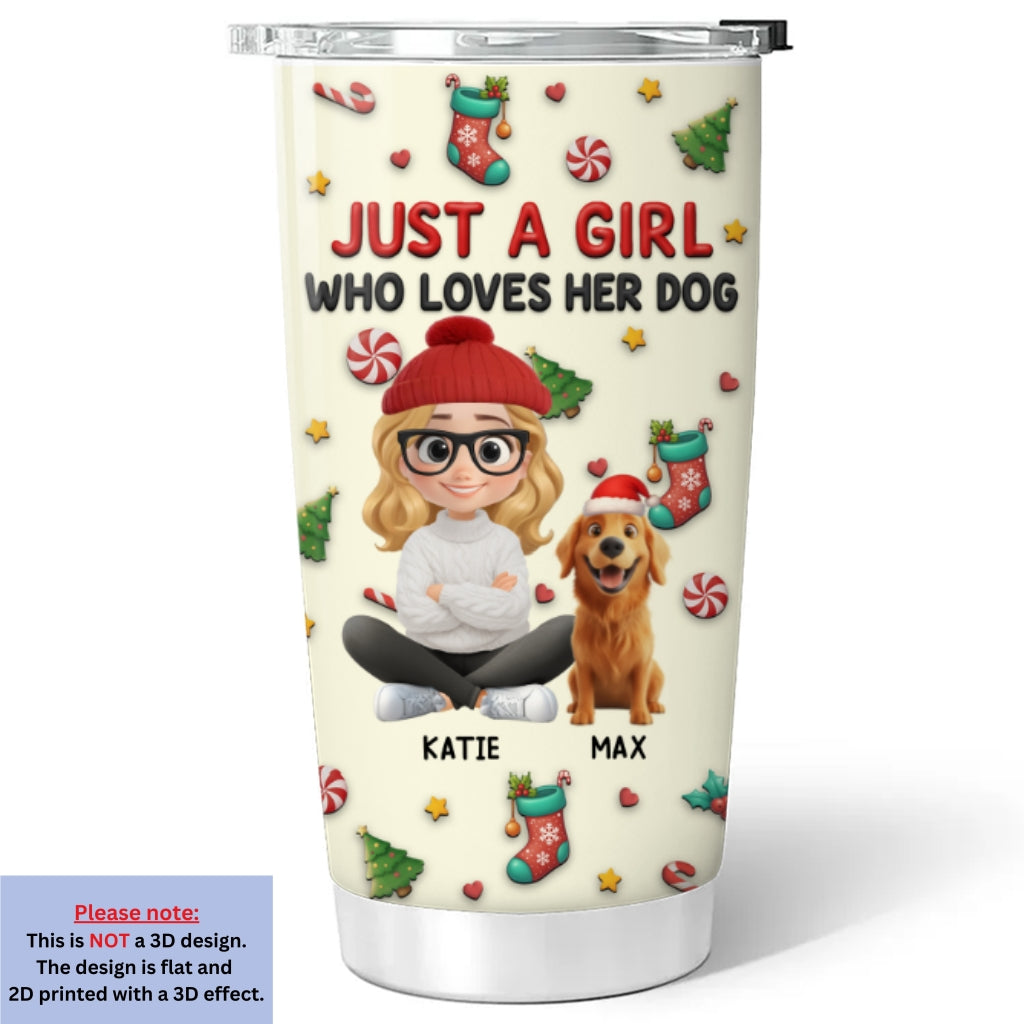 Custom Christmas Birthday Gifts For Dog Mom, Dog Lovers • Just A Girl Loves Her Dog So Much - Personalized 3D Effect Tumbler