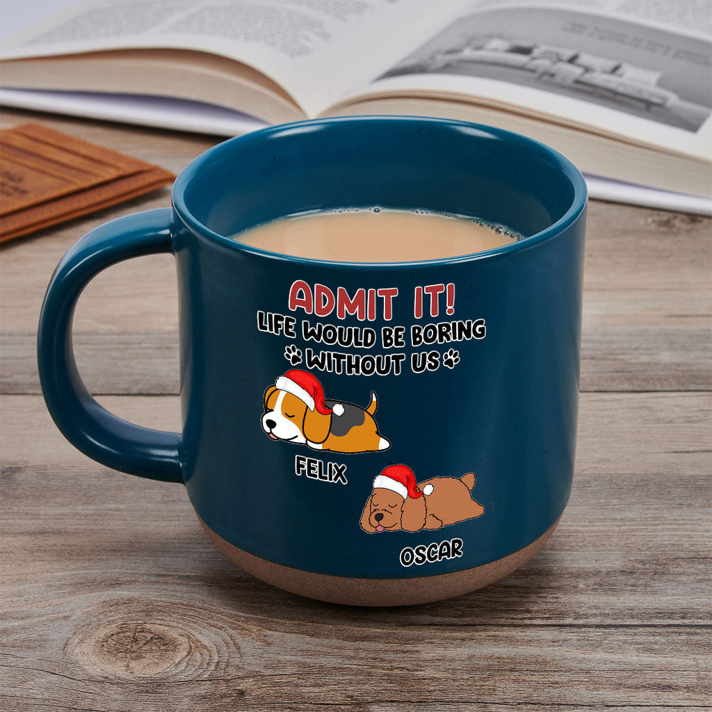 Custom Christmas Birthday Gifts For Dog Lovers • Admit It - Personalized Pottery Mug