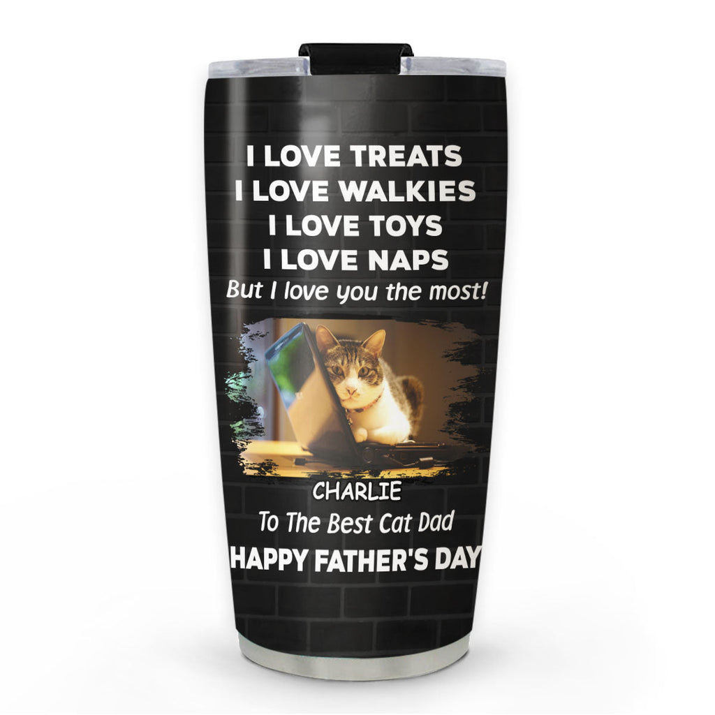 Custom Photo Christmas Birthday Gifts For Cat Lovers • Love You The Most Cat Photo Ver - Personalized Tumbler