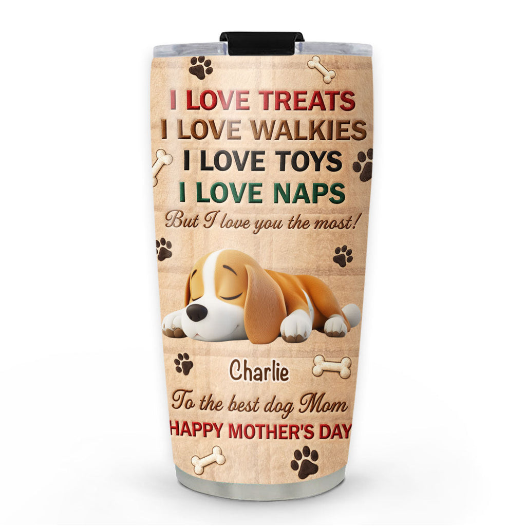 Custom Mother's day Birthday Gifts For Dog Mom, Dog Lovers • We Love You The Most Stuffy Ver 2 - Personalized 3D Effect Tumbler