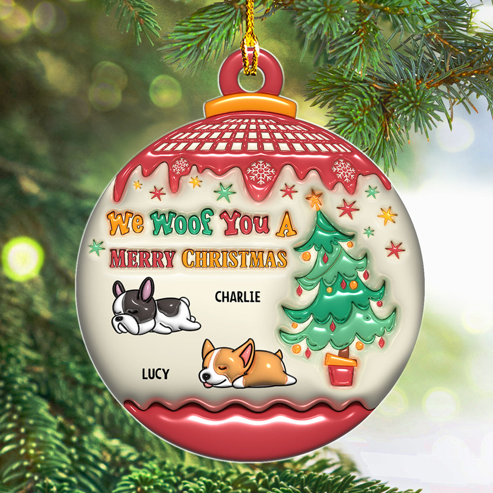 Custom Christmas Decor Home Birthday Gifts For Dog Lovers • We Woof You Merry Christmas - Personalized 3D Inflated Effect Acrylic Ornament