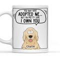 Custom Christmas Birthday Gifts For Dog Lovers • We Sure We Own You Ver Dog - Personalized Coffee Mug