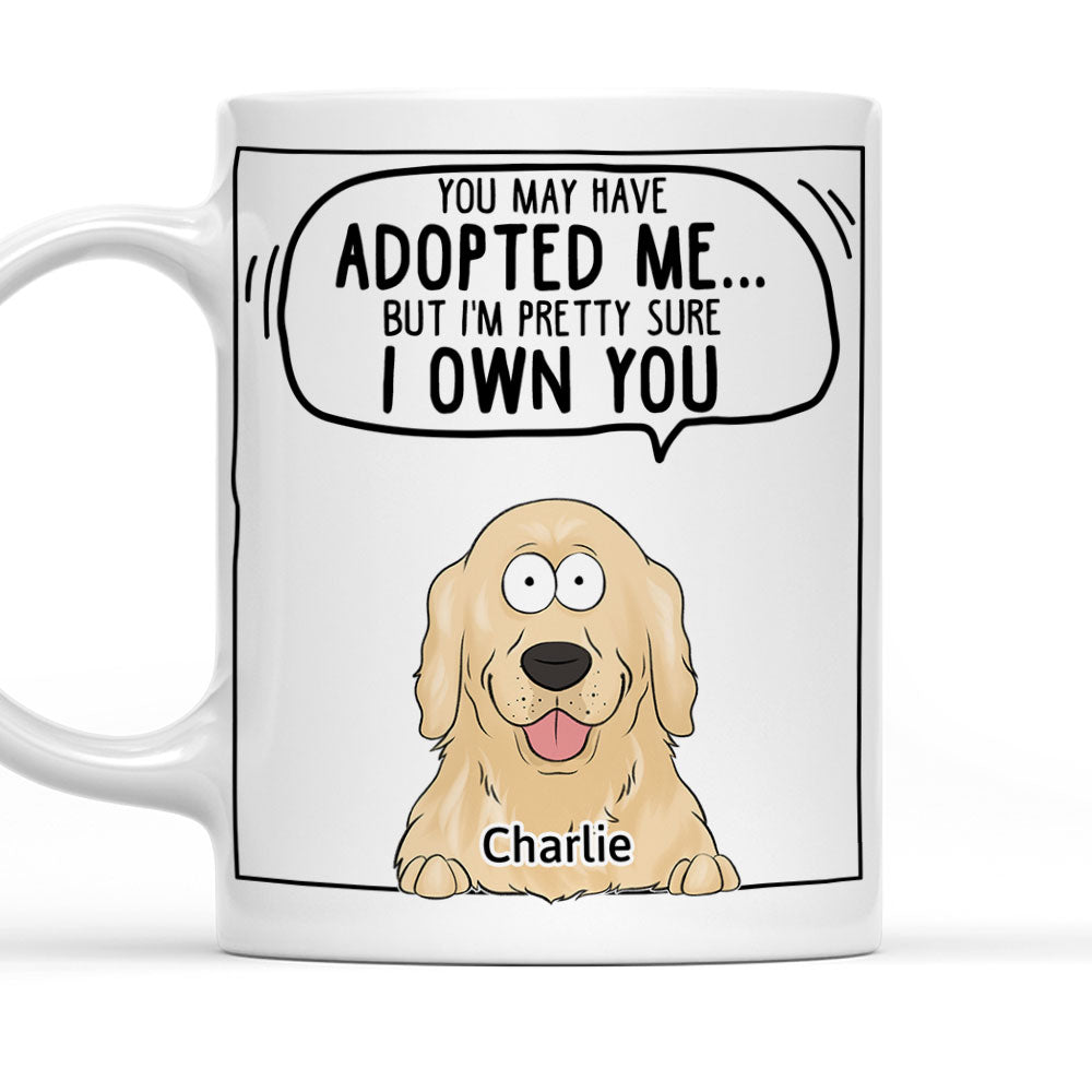 Custom Christmas Birthday Gifts For Dog Lovers • We Sure We Own You Ver Dog - Personalized Coffee Mug
