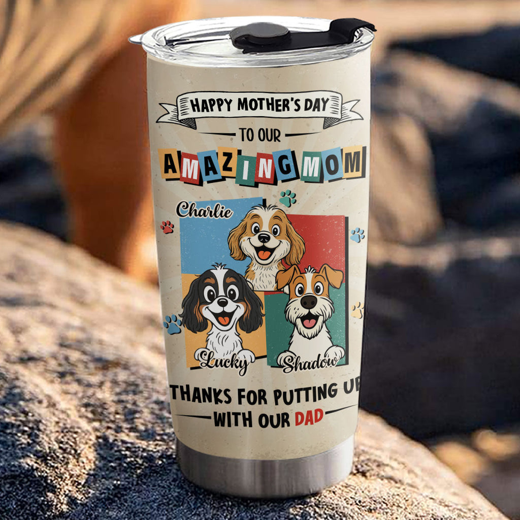 Custom Mother's day Birthday Gifts For Dog Mom, Dog Lovers • Dog Approved Mom - Personalized Tumbler