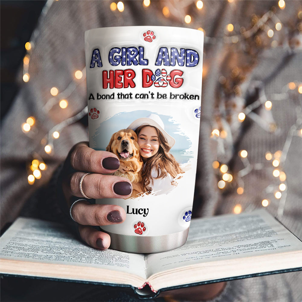 Custom Photo Christmas Birthday Gifts For Dog Mom, Dog Lovers • A Girl And Her Dog American Ver Photo - Personalized 3D Inflated Effect Tumbler