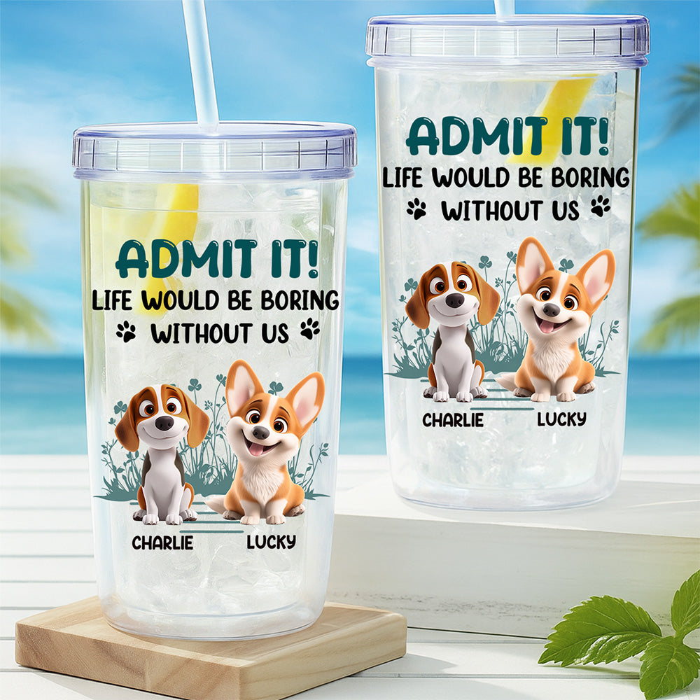 Custom Christmas Birthday Gifts For Dog Lovers • Admit It - Personalized 14oz Plastic Tumbler