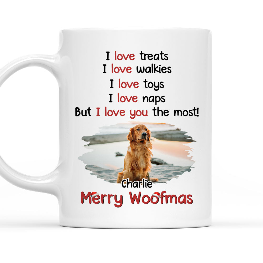 Custom Photo Christmas Birthday Gifts For Dog Lovers • Love You The Most Photo - Personalized Coffee Mug