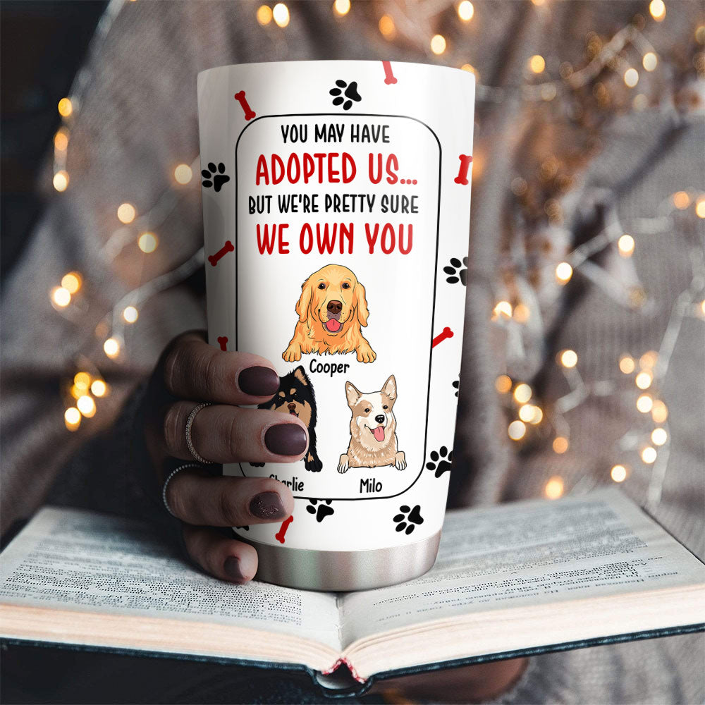 Custom Mother's day Birthday Gifts For Pet Mom, Pet Lovers • Adopted Us - Personalized Tumbler