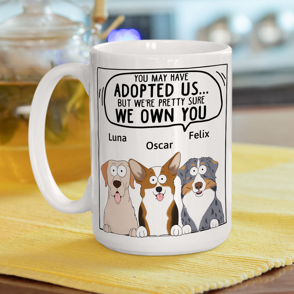 Custom Christmas Birthday Gifts For Dog Lovers • We Sure We Own You Ver Dog - Personalized Coffee Mug