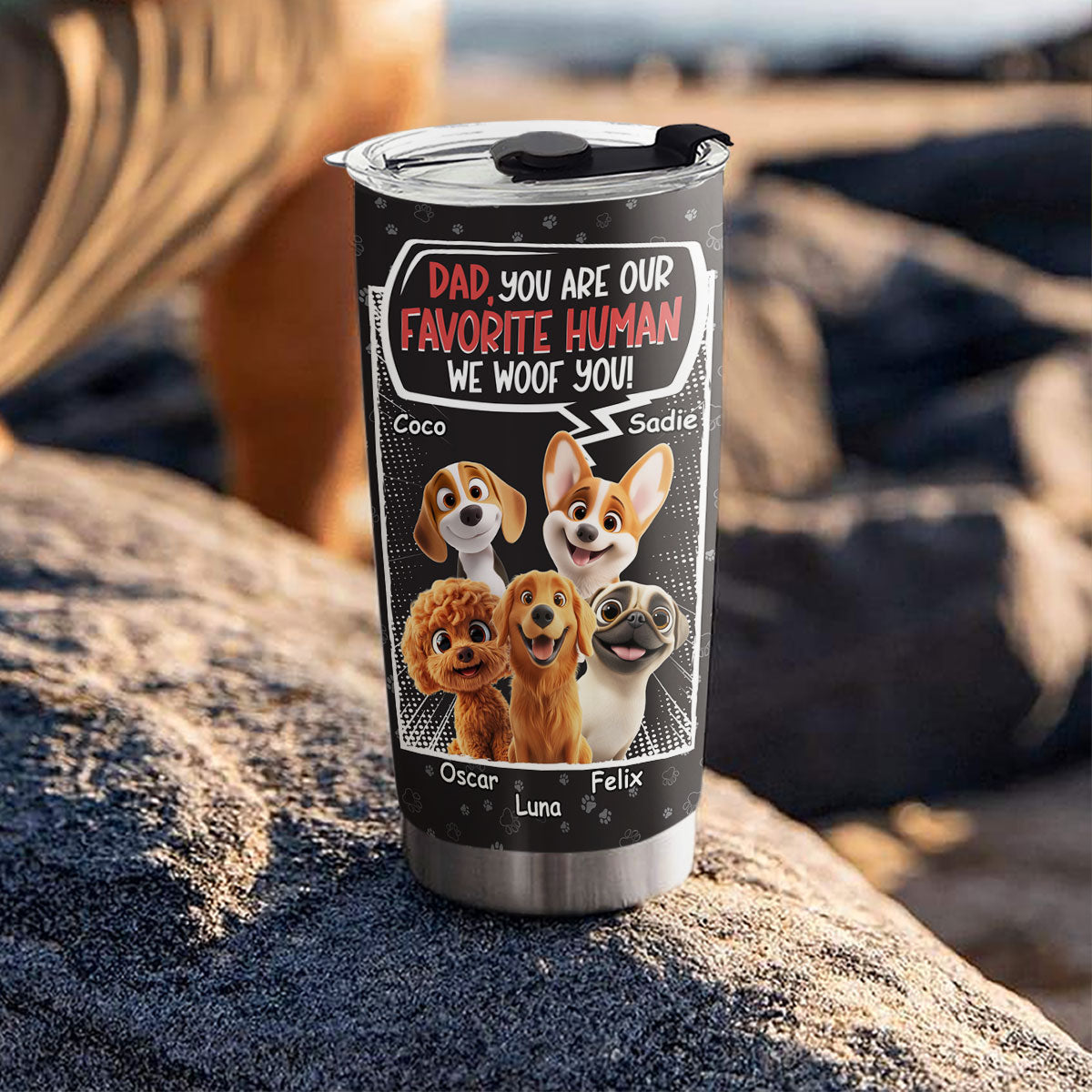 Custom Father's day Birthday Gifts For Dog Dad, Dog Lovers • Favorite Tumbler Version 2 - Personalized Tumbler
