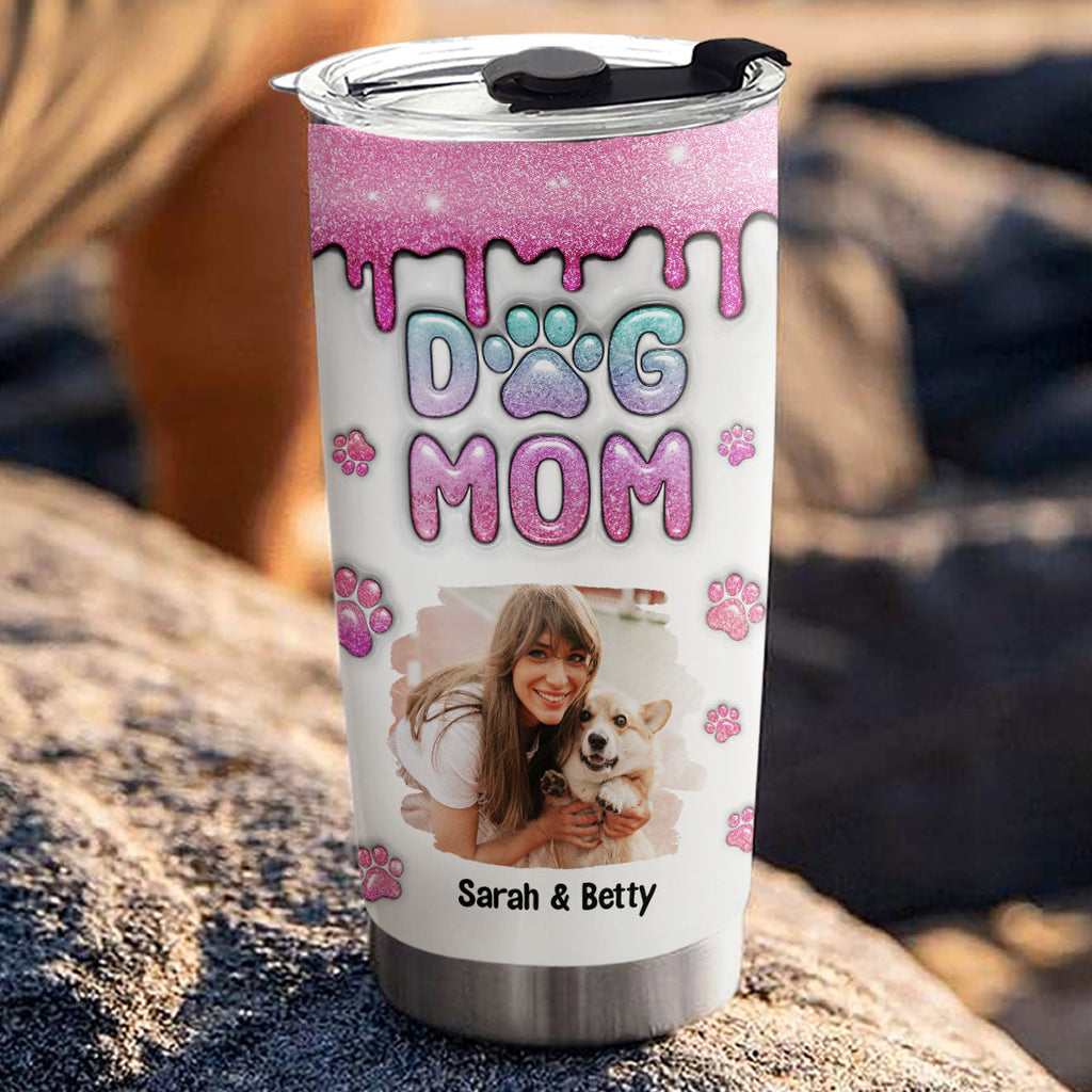 Custom Photo Mother's day Birthday Gifts For Dog Mom, Dog Lovers • Dog Mom Glitter Photo - Personalized 3D Inflated Effect Tumbler