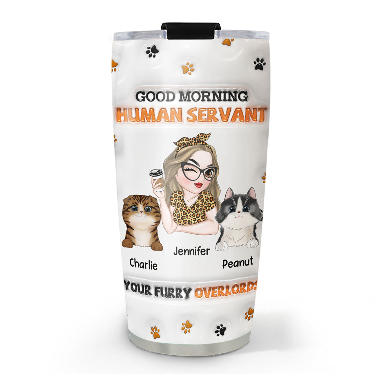 Custom Christmas Birthday Gifts For Cat Lovers • Good Morning Human Servant - Personalized 3D Inflated Effect Tumbler