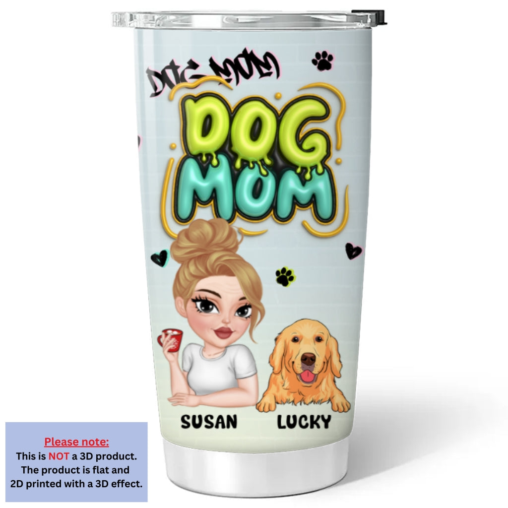 Custom Mother's day Birthday Gifts For Pet Mom, Pet Lovers • Colorful Dog Mom Slay - Personalized 3D Inflated Effect Tumbler