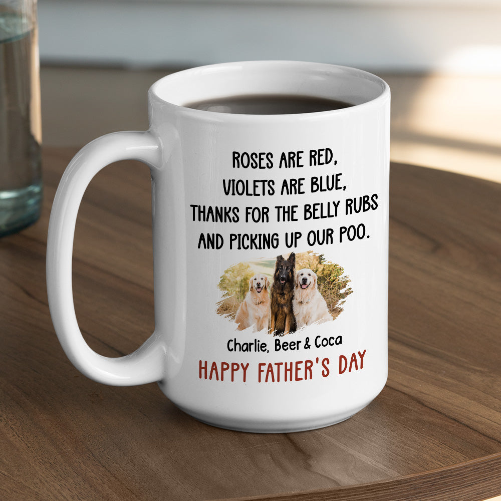 Custom Photo Father's day Birthday Gifts For Dog Dad, Dog Lovers • Thanks For The Belly Rubs Photo - Personalized Coffee Mug